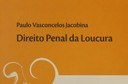 Direito Penal da Loucura Direito Penal da Loucura