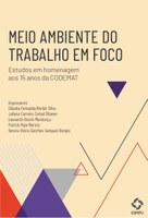 Meio ambiente do trabalho em foco: estudos em homenagem aos 15 anos da CODEMAT Meio ambiente do trabalho em foco: estudos em homenagem aos 15 anos da CODEMAT