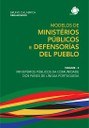 Coleção Modelos de Ministérios Públicos e Defensorías del Pueblo - Volume 2 - Ministérios Públicos da Comunidade dos Países de Língua Portuguesa Coleção Modelos de Ministérios Públicos e Defensorías del Pueblo - Volume 2 - Ministérios Públicos da Comunidade dos Países de Língua Portuguesa