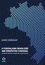 O federalismo brasileiro sob perspectiva funcional: condomínio legislativo e proteção dos direitos humanos O federalismo brasileiro sob perspectiva funcional: condomínio legislativo e proteção dos direitos humanos