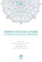Perspectivas de gênero e o sistema de justiça brasileiro Perspectivas de gênero e o sistema de justiça brasileiro