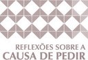 Reflexões sobre a causa de pedir no direito processual brasileiro Reflexões sobre a causa de pedir no direito processual brasileiro