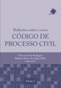 Reflexões sobre o novo Código de Processo Civil - Volume 1 Reflexões sobre o novo Código de Processo Civil - Volume 1