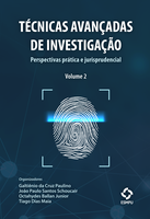 Técnicas Avançadas de Investigação: perspectivas prática e jurisprudencial Técnicas Avançadas de Investigação: perspectivas prática e jurisprudencial