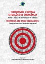 Terrorismo e outras situações de emergência: teoria e prática da prevenção e do combate Terrorismo e outras situações de emergência: teoria e prática da prevenção e do combate