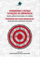 Terrorismo e outras situações de emergência: teoria e prática da prevenção e do combate Terrorismo e outras situações de emergência: teoria e prática da prevenção e do combate