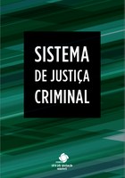 Série Pós-Graduação - Volume 6 - Sistema de Justiça Criminal Série Pós-Graduação - Volume 6 - Sistema de Justiça Criminal