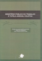 Pesquisa científica - Ministério Público do Trabalho e tutela judicial coletiva Pesquisa científica - Ministério Público do Trabalho e tutela judicial coletiva