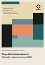 Temas Contemporâneos: estudos propositivos ao MPU Temas Contemporâneos: estudos propositivos ao MPU