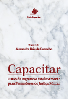 Série Capacitar - Volume 3 - Curso de Ingresso e Vitaliciamento para Promotores de Justiça Militar Série Capacitar - Volume 3 - Curso de Ingresso e Vitaliciamento para Promotores de Justiça Militar