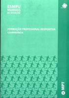 VOLUME 9: FORMAÇÃO PROFISSIONAL DESPORTIVA VOLUME 9: FORMAÇÃO PROFISSIONAL DESPORTIVA