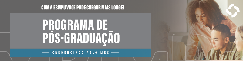 Programa de Pós-Graduação da ESMPU Programa de Pós-Graduação